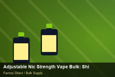 Adjustable Nic Strength Vape Bulk — Adjustable Nic Strength Vape Bulk: Shipping & Logistics — Step-by-Step photo 2