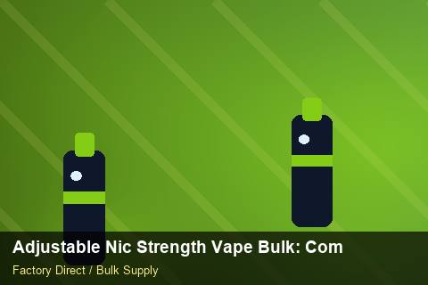 Adjustable Nic Strength Vape Bulk — Adjustable Nic Strength Vape Bulk: Compliance Standards — Step-by-Step photo 1