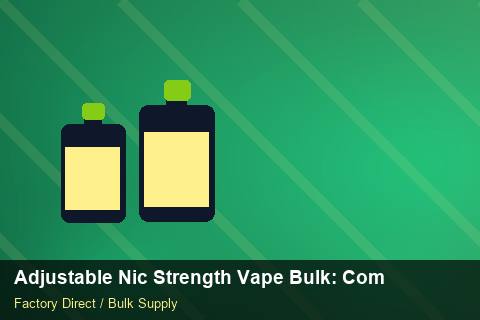 Adjustable Nic Strength Vape Bulk — Adjustable Nic Strength Vape Bulk: Compliance Standards — Step-by-Step photo 2