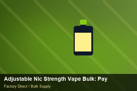 Adjustable Nic Strength Vape Bulk — Adjustable Nic Strength Vape Bulk: Payment Terms — Step-by-Step photo 1