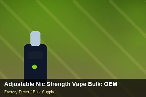 Adjustable Nic Strength Vape Bulk — Adjustable Nic Strength Vape Bulk: OEM & ODM Service — Step-by-Step photo 1