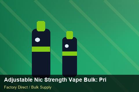 Adjustable Nic Strength Vape Bulk — Adjustable Nic Strength Vape Bulk: Private Label Options — Step-by-Step photo 1