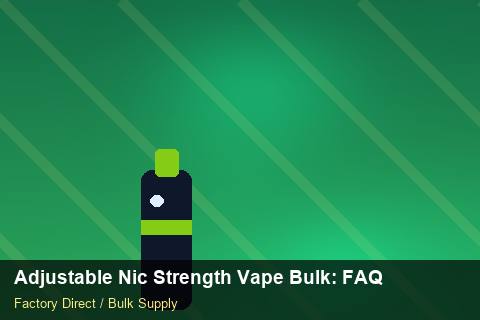 Adjustable Nic Strength Vape Bulk — Adjustable Nic Strength Vape Bulk: FAQ — Step-by-Step photo 2