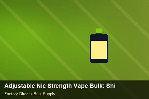 Adjustable Nic Strength Vape Bulk — Adjustable Nic Strength Vape Bulk: Shipping & Logistics — Common Mistakes photo 2