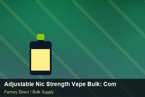 Adjustable Nic Strength Vape Bulk — Adjustable Nic Strength Vape Bulk: Compliance Standards — Common Mistakes photo 2