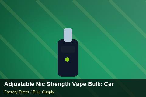 Adjustable Nic Strength Vape Bulk — Adjustable Nic Strength Vape Bulk: Certifications & MSDS — Common Mistakes photo 2