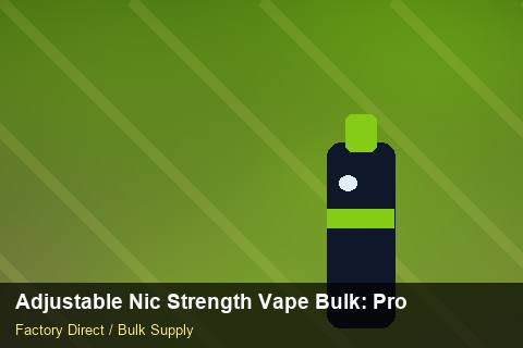 Adjustable Nic Strength Vape Bulk — Adjustable Nic Strength Vape Bulk: Production Capacity — Common Mistakes photo 2