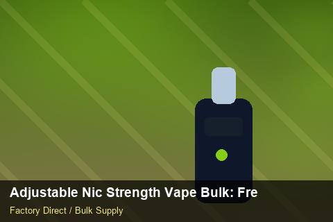 Adjustable Nic Strength Vape Bulk — Adjustable Nic Strength Vape Bulk: Freight Insurance — Common Mistakes photo 2