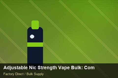 Adjustable Nic Strength Vape Bulk — Adjustable Nic Strength Vape Bulk: Compliance Standards — Checklist photo 1