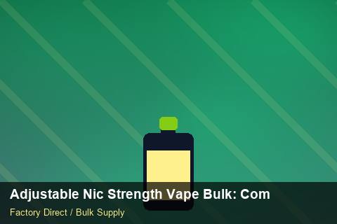 Adjustable Nic Strength Vape Bulk — Adjustable Nic Strength Vape Bulk: Compliance Standards — Checklist photo 2