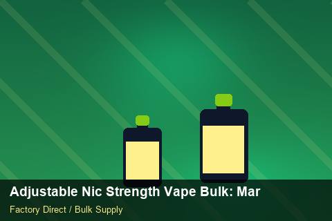 Adjustable Nic Strength Vape Bulk — Adjustable Nic Strength Vape Bulk: Market Trends 2026 — Checklist photo 1