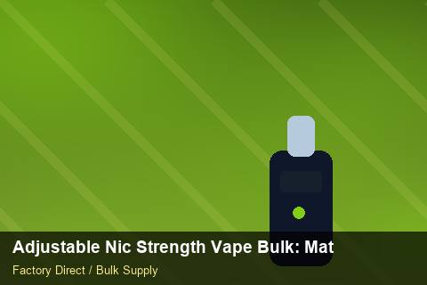 Adjustable Nic Strength Vape Bulk — Adjustable Nic Strength Vape Bulk: Material & Ingredients — Checklist photo 2