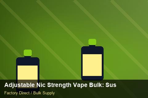 Adjustable Nic Strength Vape Bulk — Adjustable Nic Strength Vape Bulk: Sustainability — Checklist photo 1