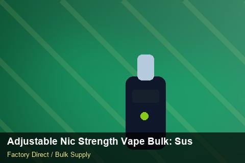 Adjustable Nic Strength Vape Bulk — Adjustable Nic Strength Vape Bulk: Sustainability — Checklist photo 2