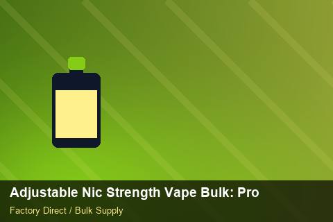 Adjustable Nic Strength Vape Bulk — Adjustable Nic Strength Vape Bulk: Procurement Checklist — Checklist photo 1
