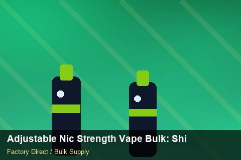 Adjustable Nic Strength Vape Bulk — Adjustable Nic Strength Vape Bulk: Shipping & Logistics — vs Competitors photo 1