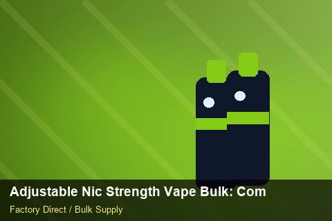 Adjustable Nic Strength Vape Bulk — Adjustable Nic Strength Vape Bulk: Compliance Standards — vs Competitors photo 1