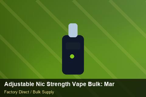 Adjustable Nic Strength Vape Bulk — Adjustable Nic Strength Vape Bulk: Market Trends 2026 — vs Competitors photo 2