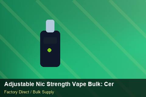 Adjustable Nic Strength Vape Bulk — Adjustable Nic Strength Vape Bulk: Certifications & MSDS — vs Competitors photo 2