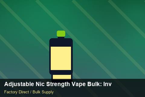Adjustable Nic Strength Vape Bulk — Adjustable Nic Strength Vape Bulk: Inventory Management — vs Competitors photo 2