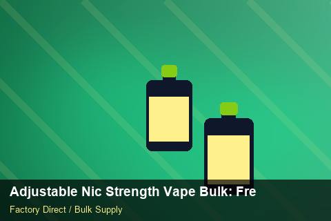 Adjustable Nic Strength Vape Bulk — Adjustable Nic Strength Vape Bulk: Freight Insurance — vs Competitors photo 1
