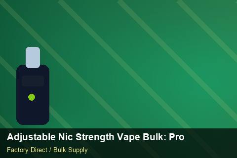 Adjustable Nic Strength Vape Bulk — Adjustable Nic Strength Vape Bulk: Product Launch Playbook — vs Competitors photo 1