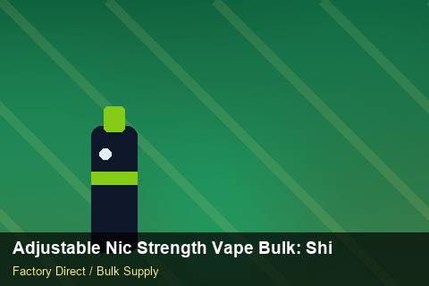 Adjustable Nic Strength Vape Bulk — Adjustable Nic Strength Vape Bulk: Shipping & Logistics — 2026 Update photo 1