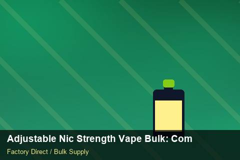Adjustable Nic Strength Vape Bulk — Adjustable Nic Strength Vape Bulk: Compliance Standards — 2026 Update photo 2