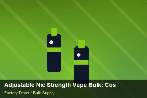 Adjustable Nic Strength Vape Bulk — Adjustable Nic Strength Vape Bulk: Cost Breakdown — 2026 Update photo 2