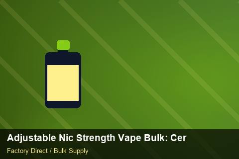 Adjustable Nic Strength Vape Bulk — Adjustable Nic Strength Vape Bulk: Certifications & MSDS — 2026 Update photo 1