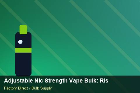 Adjustable Nic Strength Vape Bulk — Adjustable Nic Strength Vape Bulk: Risk Management — 2026 Update photo 1