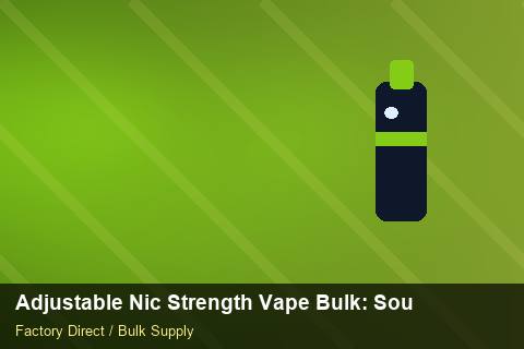 Adjustable Nic Strength Vape Bulk — Adjustable Nic Strength Vape Bulk: Sourcing Workflow — 2026 Update photo 1