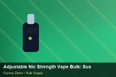 Adjustable Nic Strength Vape Bulk — Adjustable Nic Strength Vape Bulk: Sustainability — 2026 Update photo 2
