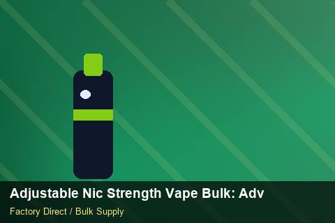 Adjustable Nic Strength Vape Bulk — Adjustable Nic Strength Vape Bulk: Advanced Sourcing — 2026 Update photo 1