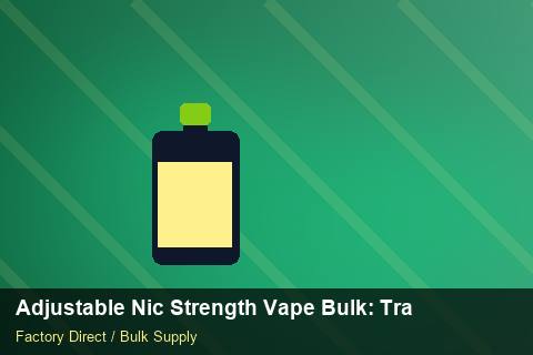 Adjustable Nic Strength Vape Bulk — Adjustable Nic Strength Vape Bulk: Trade Terms — 2026 Update photo 1