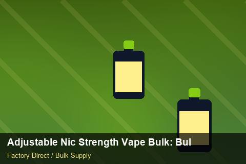 Adjustable Nic Strength Vape Bulk — Adjustable Nic Strength Vape Bulk: Bulk Supplier Guide — Beginner Notes photo 2