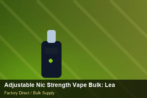 Adjustable Nic Strength Vape Bulk — Adjustable Nic Strength Vape Bulk: Lead Time & MOQ — Beginner Notes photo 2