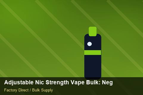 Adjustable Nic Strength Vape Bulk — Adjustable Nic Strength Vape Bulk: Negotiation Tips — Beginner Notes photo 1
