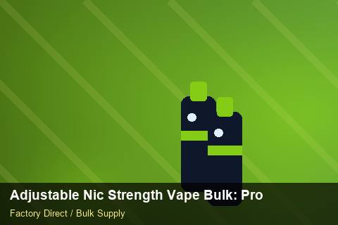 Adjustable Nic Strength Vape Bulk — Adjustable Nic Strength Vape Bulk: Production Capacity — Beginner Notes photo 2