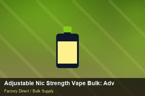 Adjustable Nic Strength Vape Bulk — Adjustable Nic Strength Vape Bulk: Advanced Sourcing — Beginner Notes photo 2