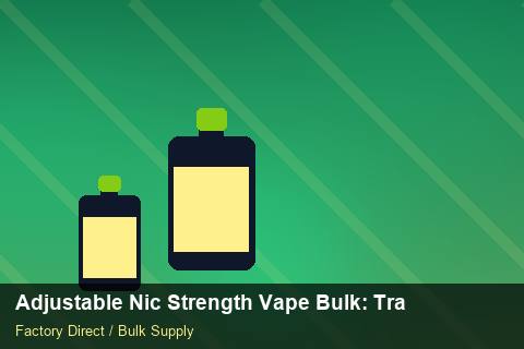 Adjustable Nic Strength Vape Bulk — Adjustable Nic Strength Vape Bulk: Trade Terms — Beginner Notes photo 1