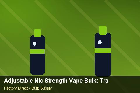 Adjustable Nic Strength Vape Bulk — Adjustable Nic Strength Vape Bulk: Trade Terms — Beginner Notes photo 2