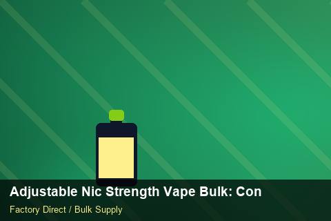 Adjustable Nic Strength Vape Bulk — Adjustable Nic Strength Vape Bulk: Contract Essentials — Beginner Notes photo 2
