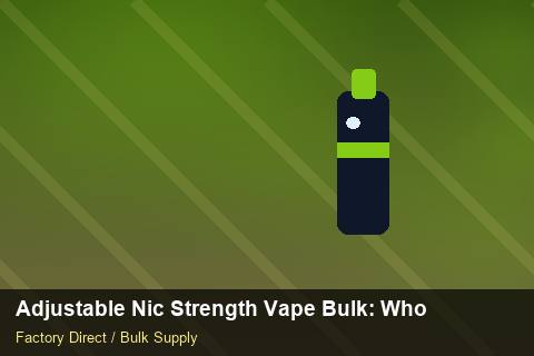 Adjustable Nic Strength Vape Bulk — Adjustable Nic Strength Vape Bulk: Wholesale Price — Advanced Notes photo 1