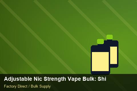 Adjustable Nic Strength Vape Bulk — Adjustable Nic Strength Vape Bulk: Shipping & Logistics — Advanced Notes photo 2