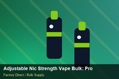 Adjustable Nic Strength Vape Bulk — Adjustable Nic Strength Vape Bulk: Procurement Strategy — Advanced Notes photo 2