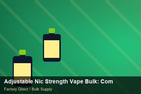 Adjustable Nic Strength Vape Bulk — Adjustable Nic Strength Vape Bulk: Compliance Standards — Advanced Notes photo 2