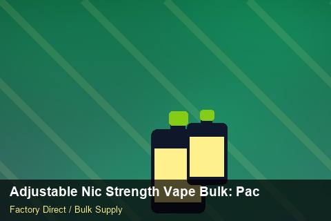 Adjustable Nic Strength Vape Bulk — Adjustable Nic Strength Vape Bulk: Packaging Standards — Advanced Notes photo 1