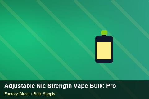 Adjustable Nic Strength Vape Bulk — Adjustable Nic Strength Vape Bulk: Production Capacity — Advanced Notes photo 1