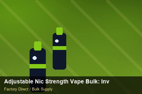 Adjustable Nic Strength Vape Bulk — Adjustable Nic Strength Vape Bulk: Inventory Management — Advanced Notes photo 1